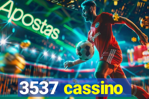 3537 cassino